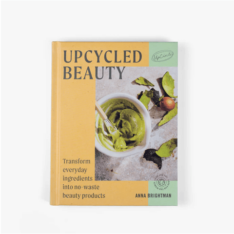 UpCircle Upcycled Beauty: At Home Skincare Recipes
